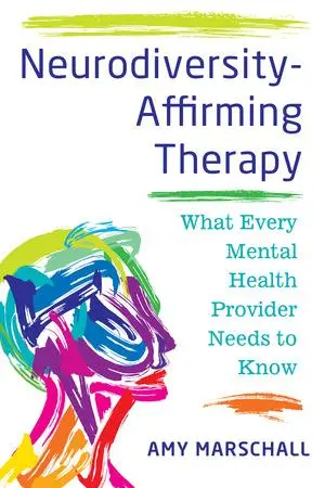 Cover: 9781324054078 | Neurodiversity-Affirming Therapy | Amy Marschall | Taschenbuch | 2025 Cover: 9781324054078 | Neurodiversity-Affirming Therapy | Amy Marschall | Taschenbuch | 2025