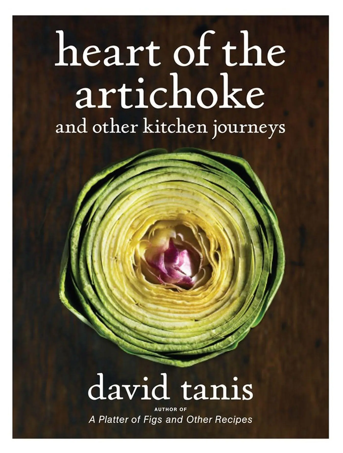 Cover: 9781579654078 | Heart of the Artichoke and Other Kitchen Journeys | David Tanis | Buch