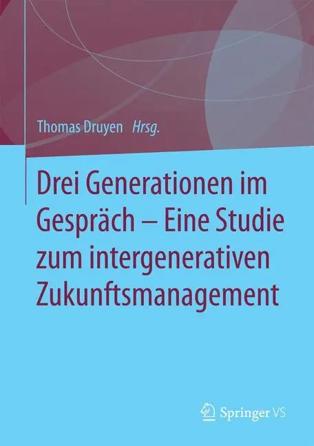 Cover: 9783658104078 | Drei Generationen im Gespräch ¿ Eine Studie zum intergenerativen...