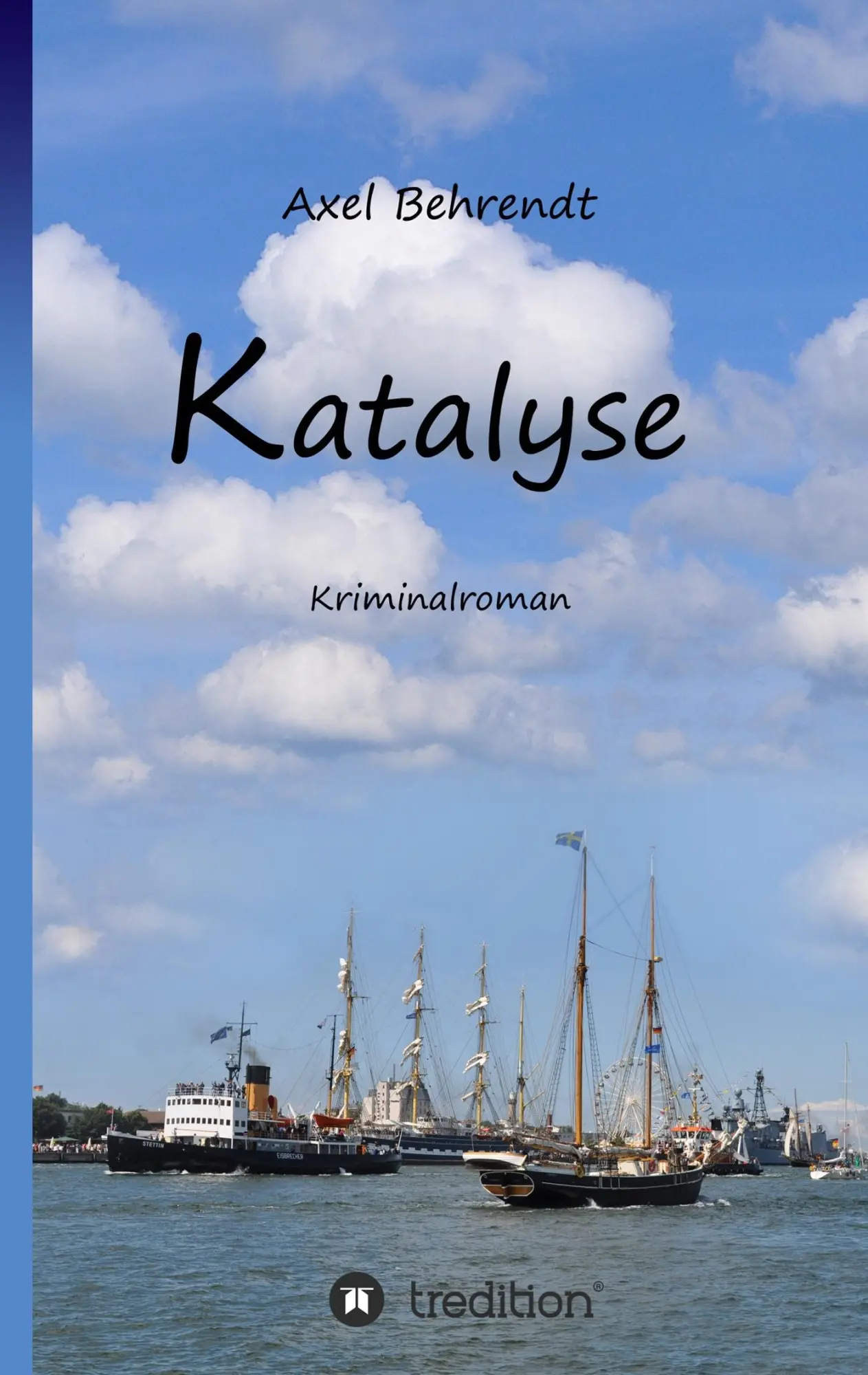 Cover: 9783743934078 | Katalyse | Kriminalroman | Axel Behrendt | Taschenbuch | Rostock-Krimi
