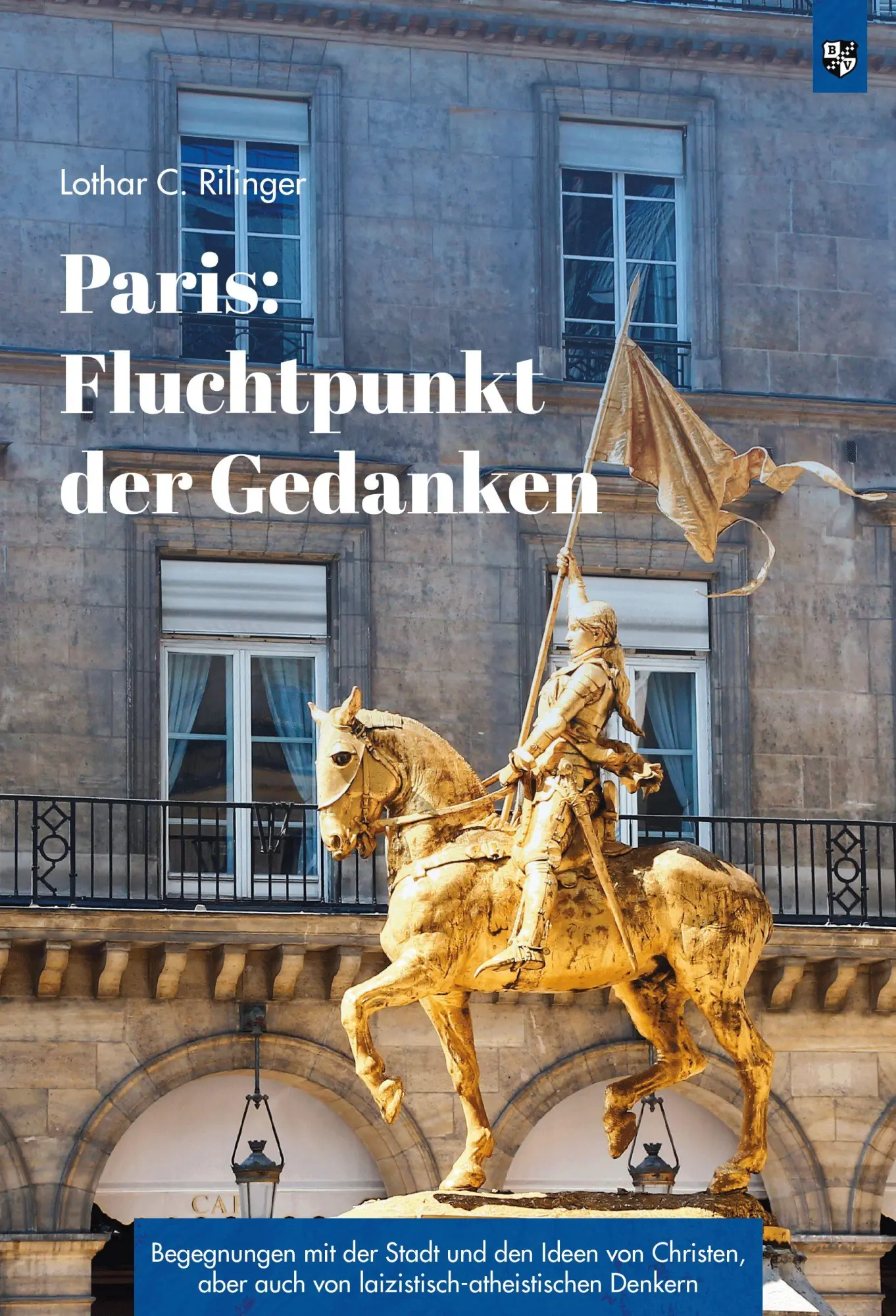 Cover: 9783810704078 | Paris: Fluchtpunkt der Gedanken | Lothar C. Rilinger | Taschenbuch