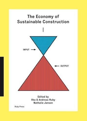 Cover: 9783944074078 | The Economy Of Sustainable Construction | Ilka Ruby (u. a.) | Buch