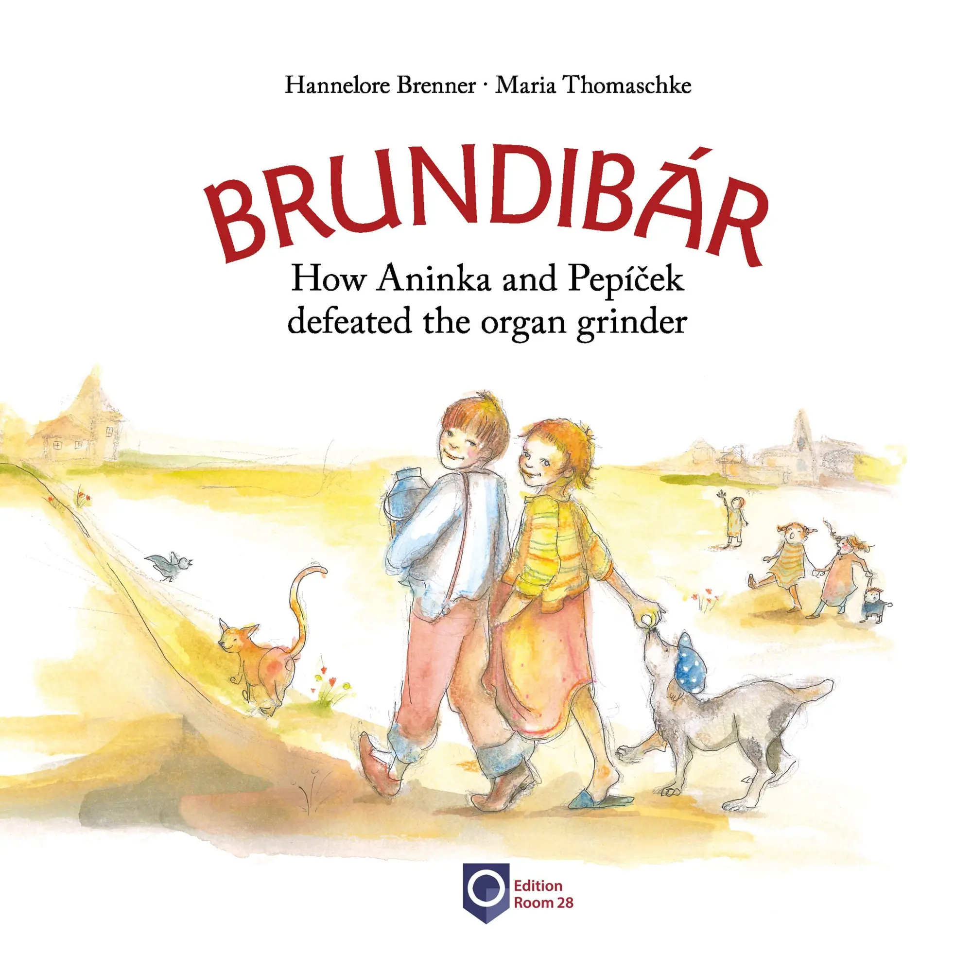 Brundibár. How Aninka and Pepícek defeated the organ grinder