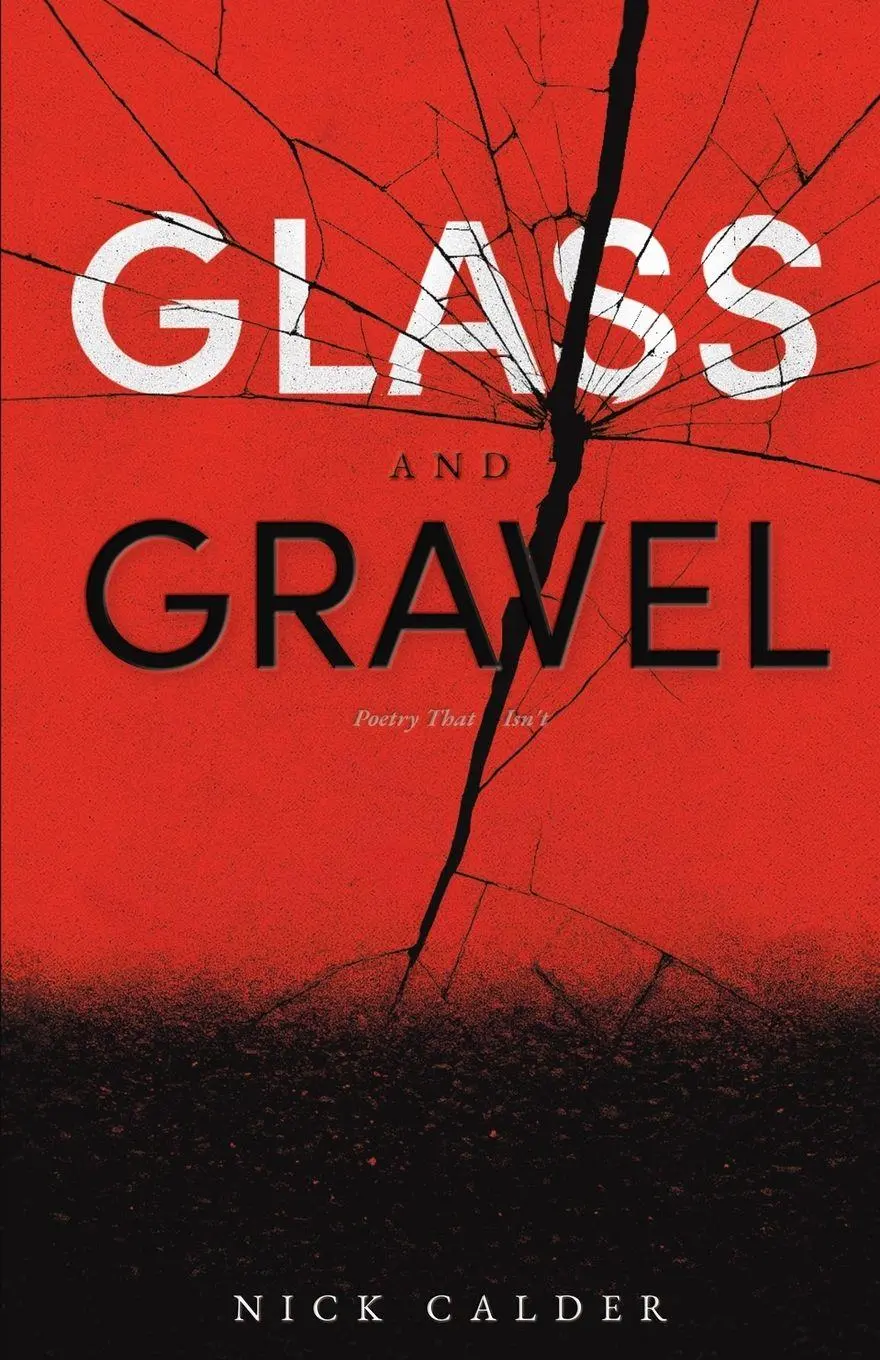Cover: 9798991784078 | Glass and Gravel | Poetry That Isn't | Nick Calder | Taschenbuch