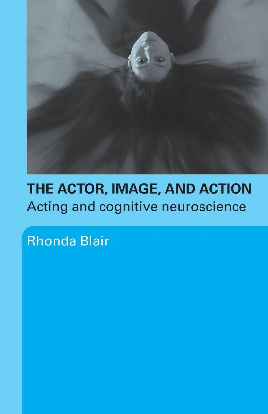Cover: 9780415774178 | The Actor, Image, and Action | Acting and Cognitive Neuroscience