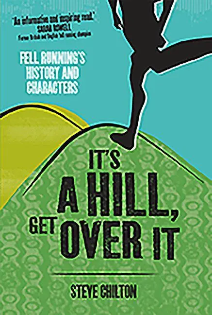Cover: 9781910124178 | It's a Hill, Get Over It | Steve Chilton | Taschenbuch | Englisch