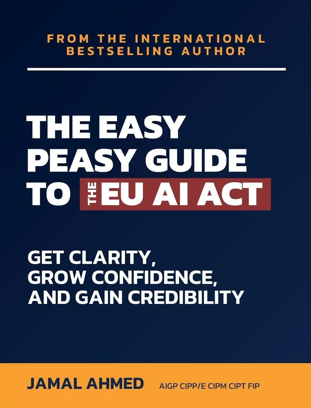 Cover: 9781917534178 | The Easy Peasy Guide to the EU AI Act | Jamal Ahmed | Taschenbuch