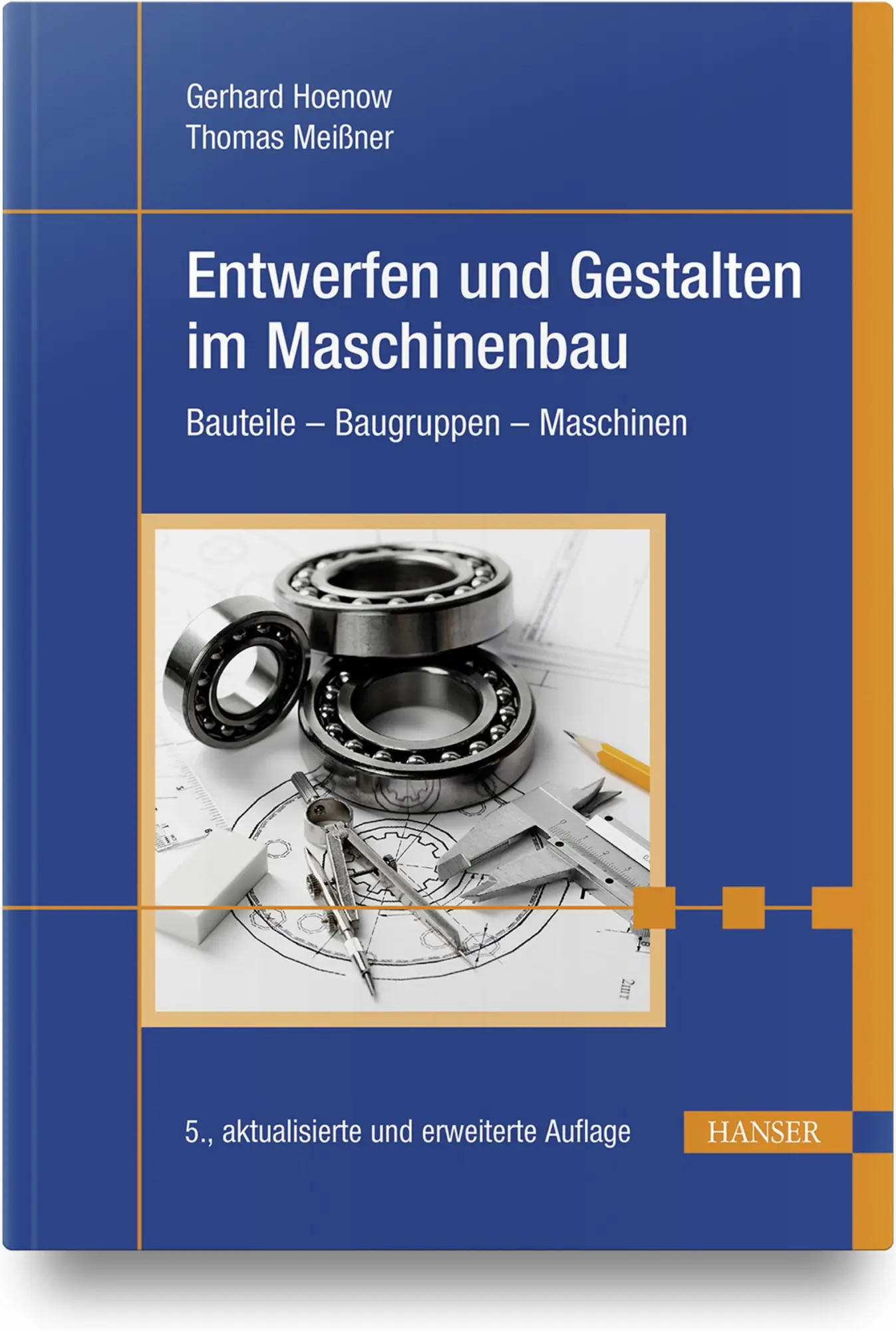 Cover: 9783446474178 | Entwerfen und Gestalten im Maschinenbau | Gerhard Hoenow (u. a.) Cover: 9783446474178 | Entwerfen und Gestalten im Maschinenbau | Gerhard Hoenow (u. a.)