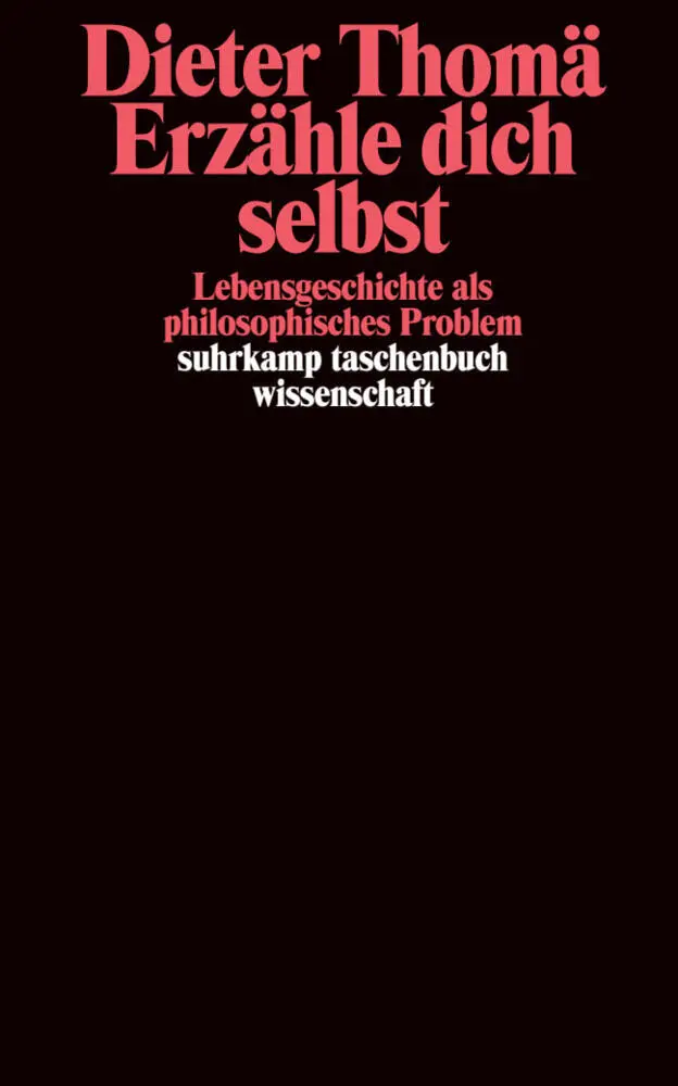 Cover: 9783518294178 | Erzähle dich selbst | Lebensgeschichte als philosophisches Problem