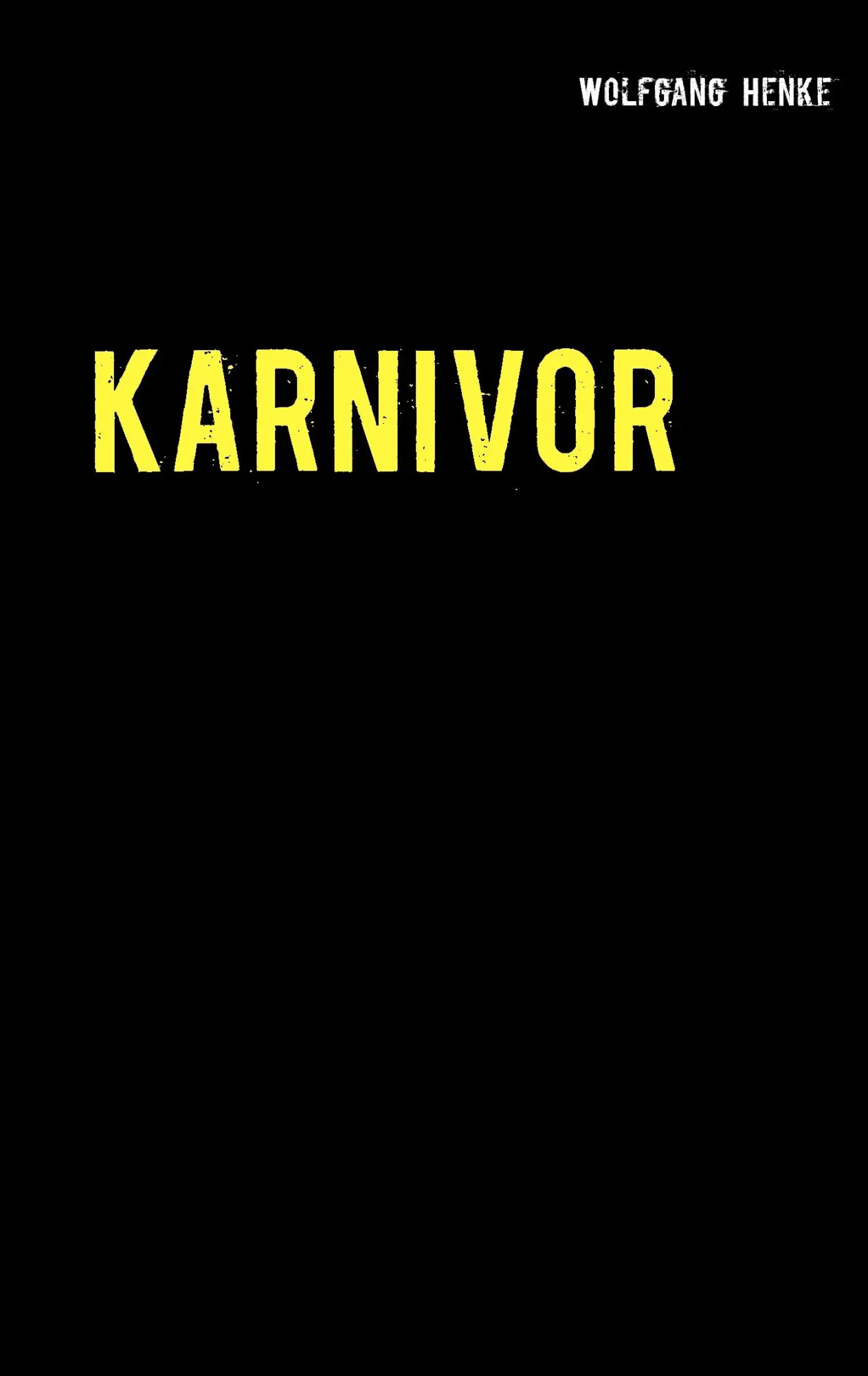 Cover: 9783740714178 | Karnivor | Wolfgang Henke | Taschenbuch | 300 S. | Deutsch | 2016