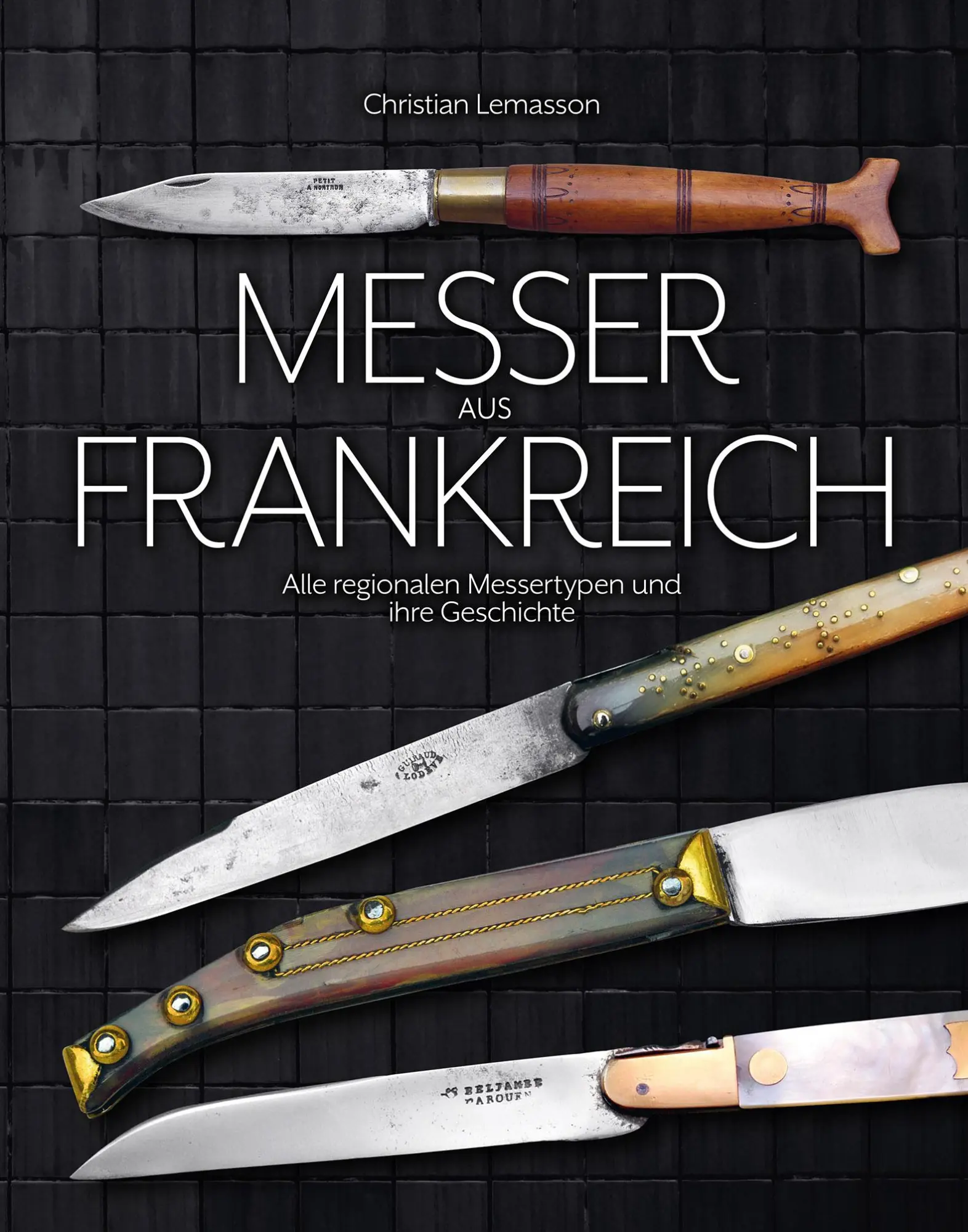 Cover: 9783948264178 | Messer aus Frankreich | Christian Lemasson | Buch | 224 S. | Deutsch