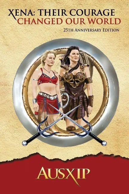 Cover: 9780648104278 | Xena | Their Courage Changed Our World | Ausxip (u. a.) | Taschenbuch