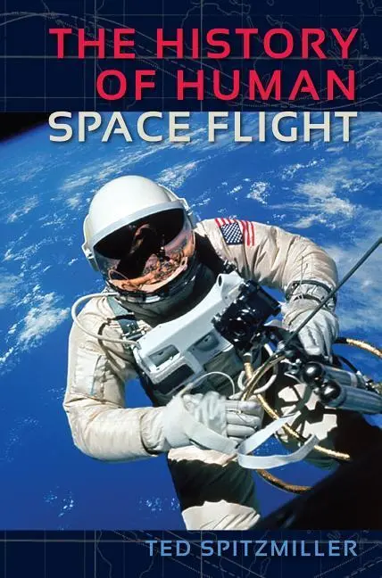 Cover: 9780813054278 | The History of Human Space Flight | Ted Spitzmiller | Buch | Gebunden