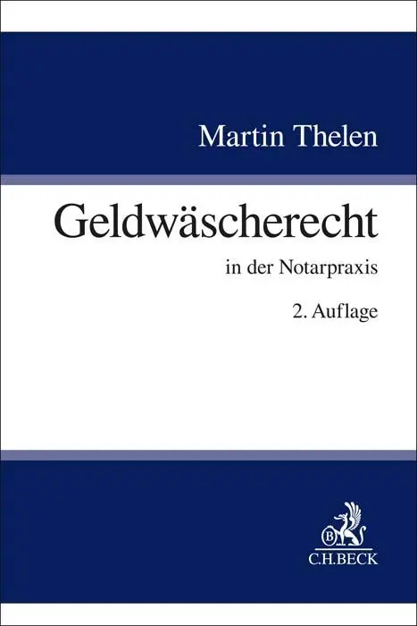Cover: 9783406794278 | Geldwäscherecht | in der notariellen Praxis | Martin Thelen | Buch