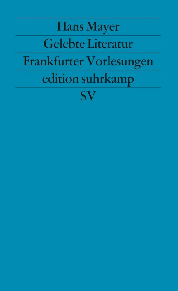Cover: 9783518114278 | Gelebte Literatur | Frankfurter Vorlesungen | Hans Mayer | Taschenbuch
