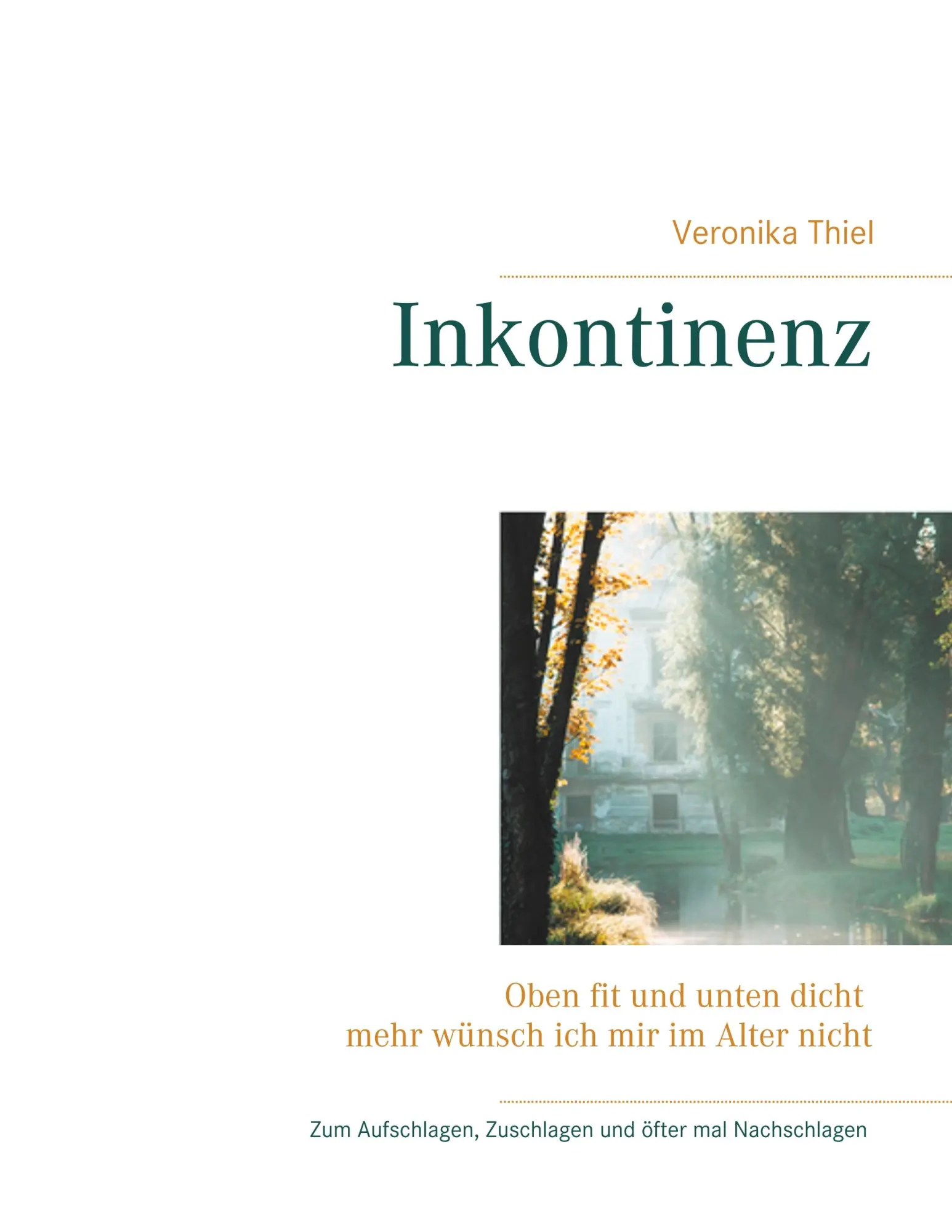 Cover: 9783751904278 | Inkontinenz | Veronika Thiel | Taschenbuch | 70 S. | Deutsch | 2020