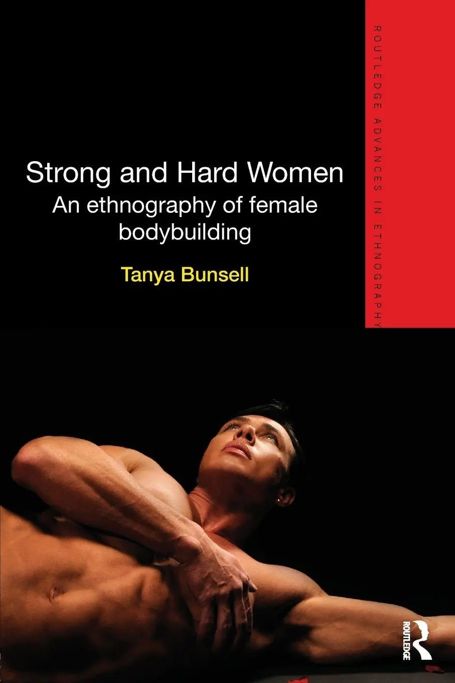 Cover: 9780415824378 | Strong and Hard Women | An ethnography of female bodybuilding | Buch