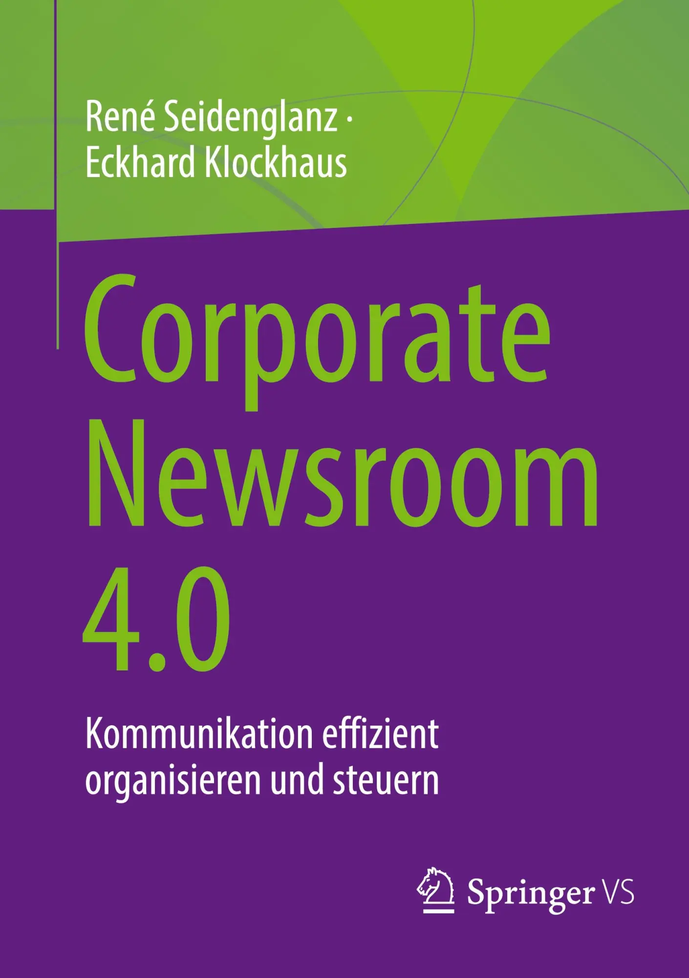 Cover: 9783658484378 | Corporate Newsroom 4.0 | René Seidenglanz (u. a.) | Taschenbuch | xv