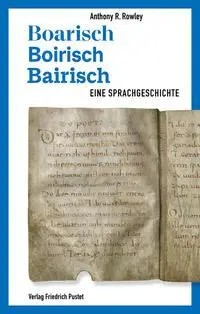 Cover: 9783791734378 | Boarisch - Boirisch - Bairisch | Eine Sprachgeschichte | Rowley | Buch Cover: 9783791734378 | Boarisch - Boirisch - Bairisch | Eine Sprachgeschichte | Rowley | Buch