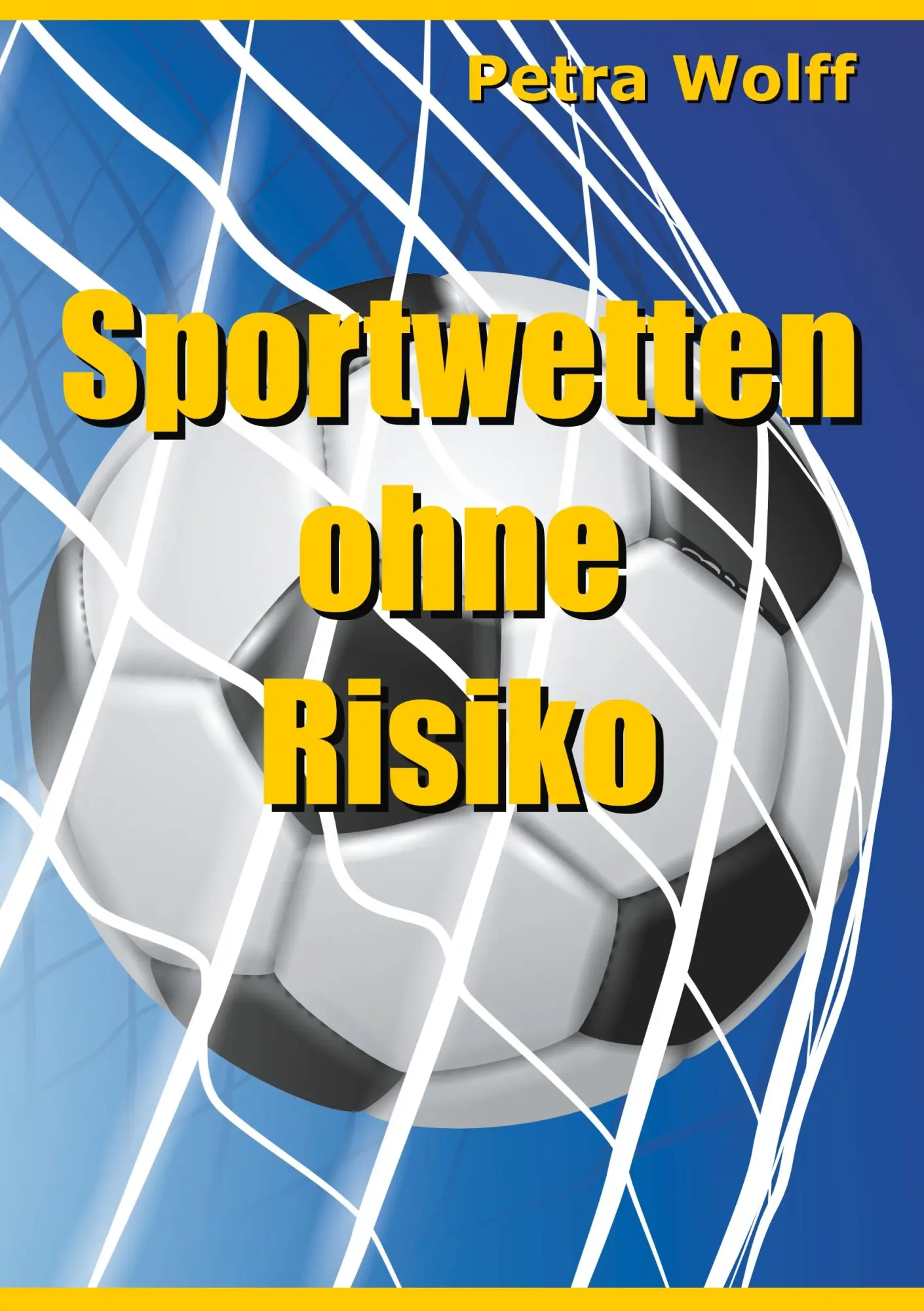 Cover: 9783842384378 | Sportwetten ohne Risiko | Petra Wolff | Taschenbuch | Paperback | 2018
