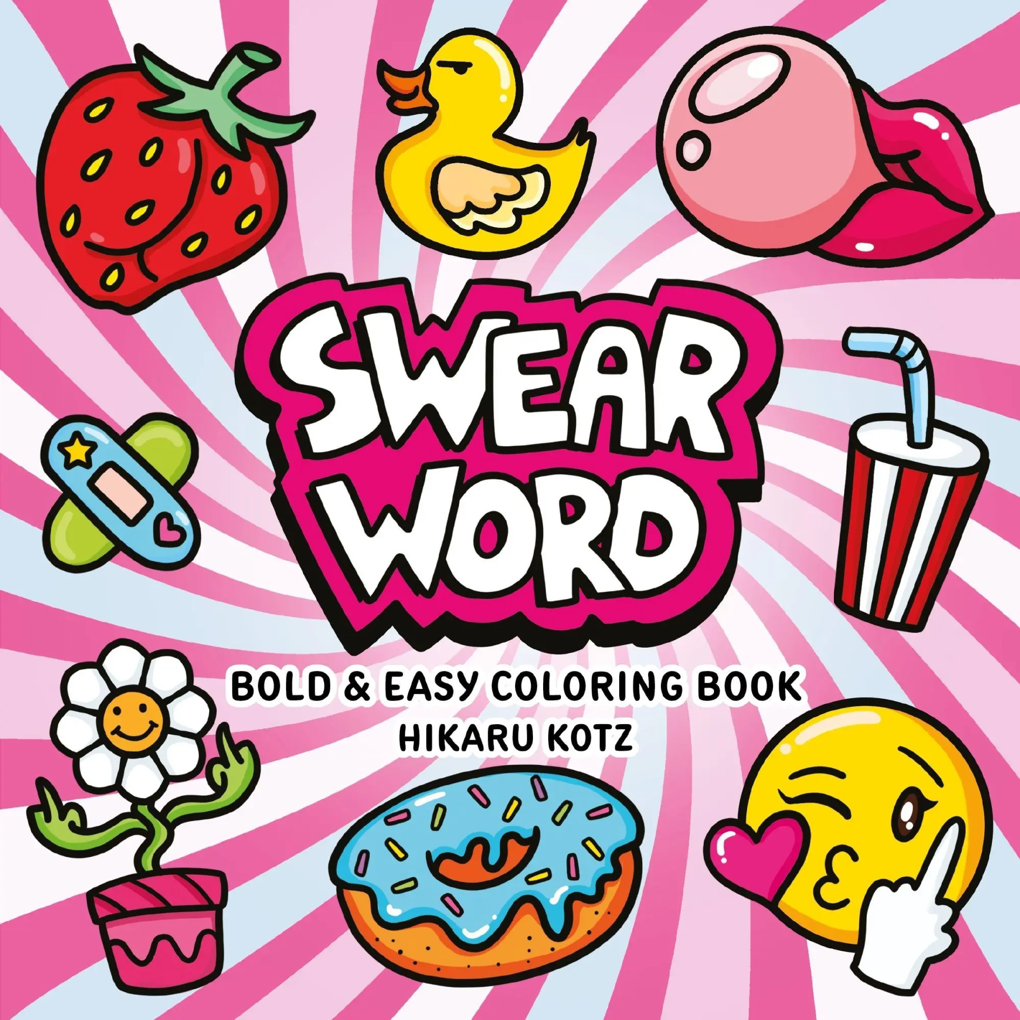 Cover: 9780063514478 | Swear Word: Bold and Easy Coloring Book | Hikaru Kotz | Taschenbuch