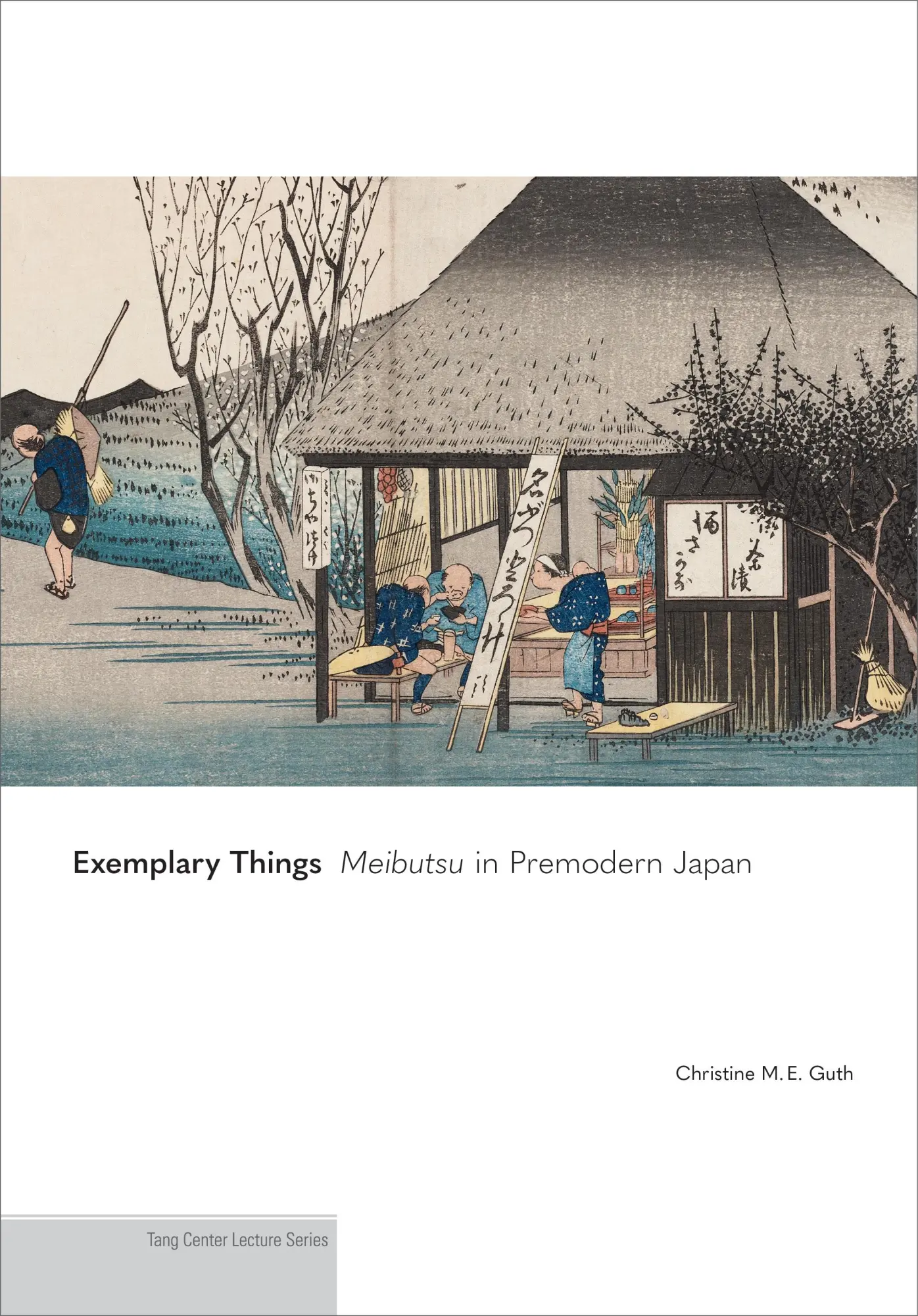 Cover: 9780691274478 | Exemplary Things | Meibutsu in Premodern Japan | Christine M. E. Guth