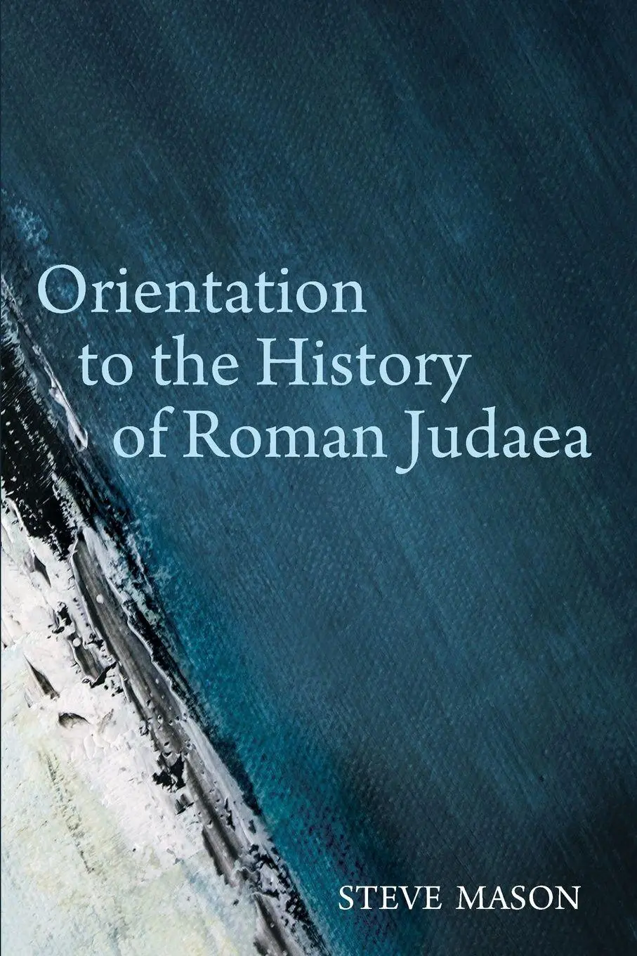 Cover: 9781498294478 | Orientation to the History of Roman Judaea | Steve Mason | Taschenbuch