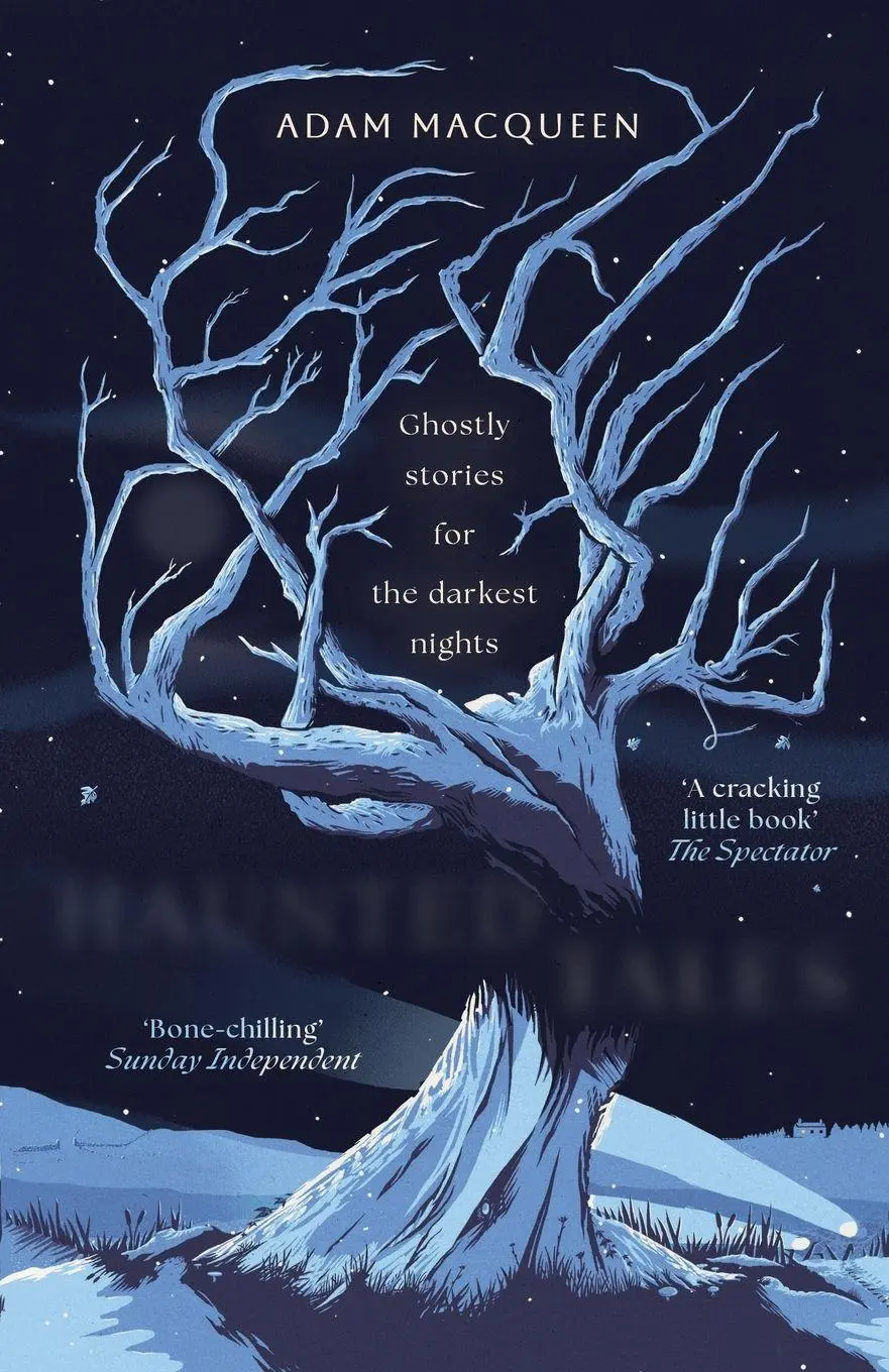 Cover: 9781800754478 | Haunted Tales | Ghostly Stories for the Darkest Nights | Adam Macqueen