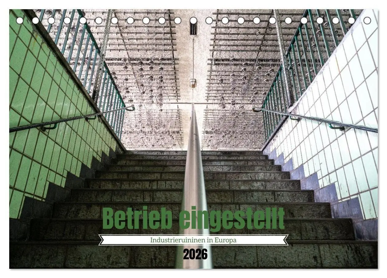 Cover: 9783516664478 | Betrieb eingestellt - Industrieruinen in Europa (Tischkalender 2026...