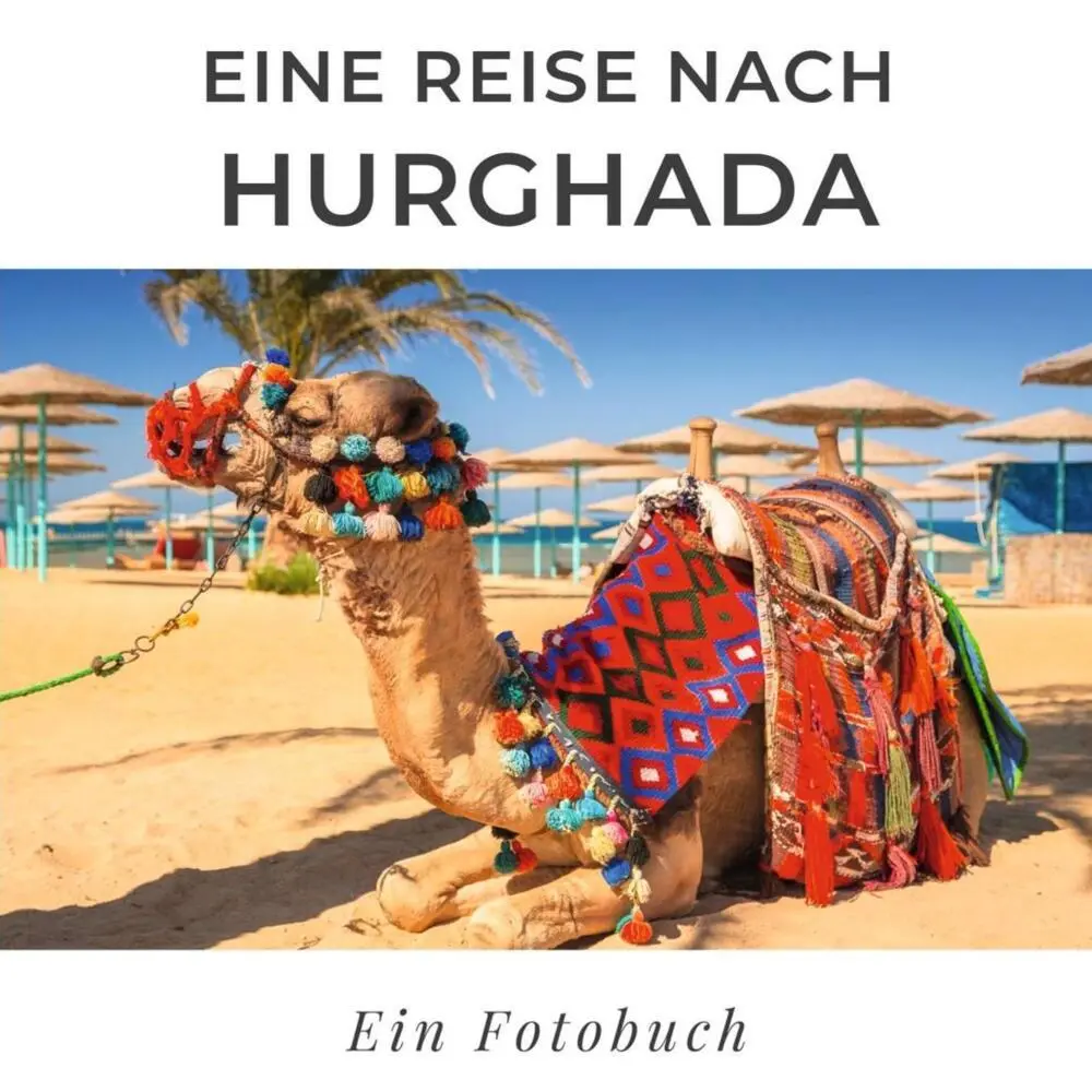 Cover: 9783750514478 | Eine Reise nach Hurghada | Ein Fotobuch | Tania Sardi | Taschenbuch