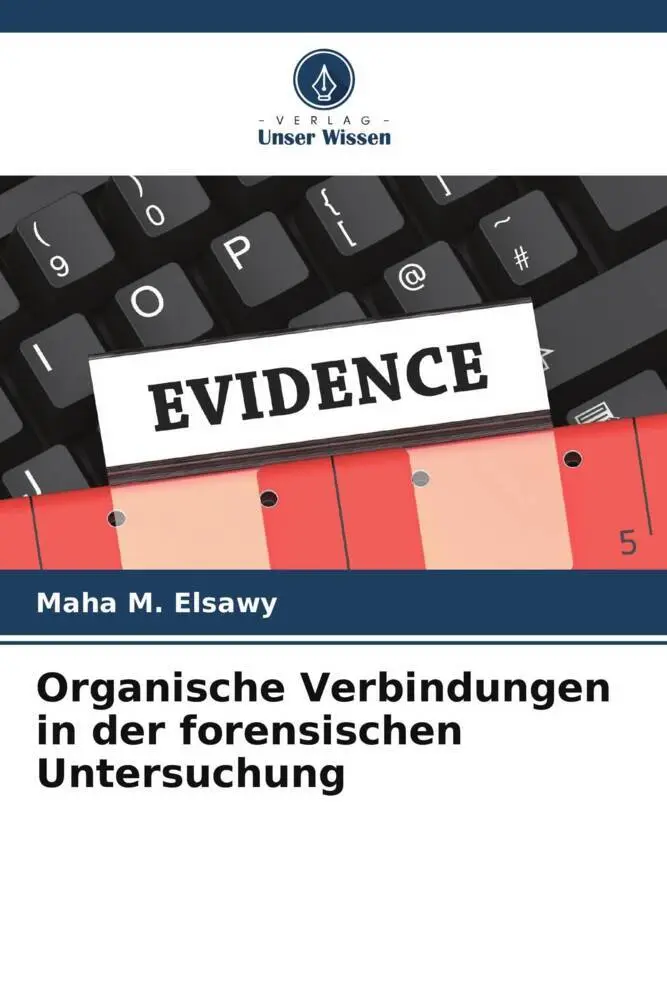 Cover: 9786205264478 | Organische Verbindungen in der forensischen Untersuchung | Elsawy