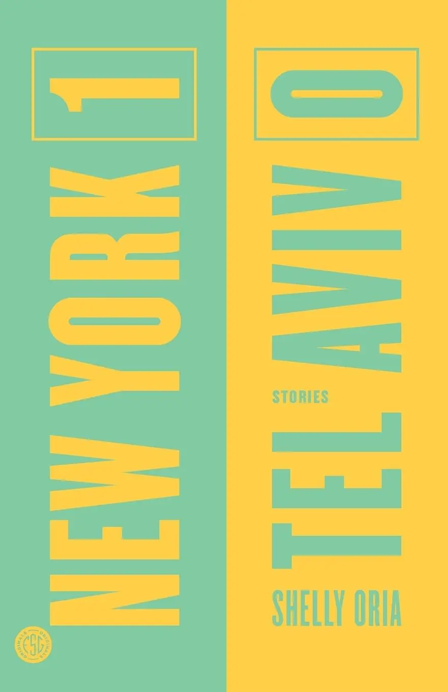 Cover: 9780374534578 | New York 1, Tel Aviv 0 | Stories | Shelly Oria | Taschenbuch | 2014
