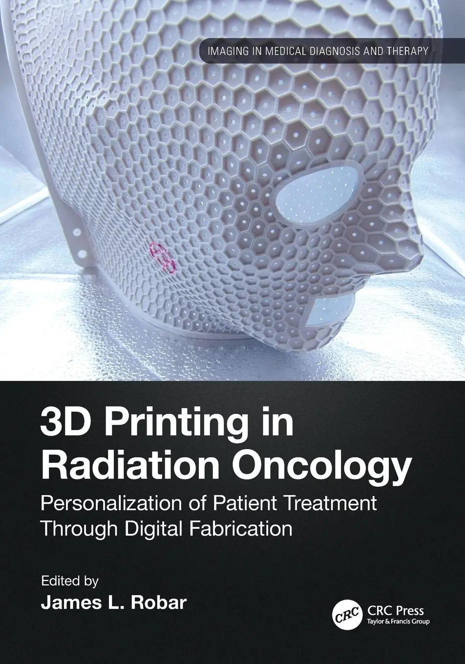 Cover: 9781032264578 | 3D Printing in Radiation Oncology | James Robar | Taschenbuch | 2026