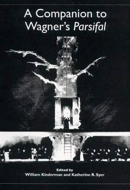 Cover: 9781571134578 | A Companion to Wagner's Parsifal | William Kinderman (u. a.) | Buch