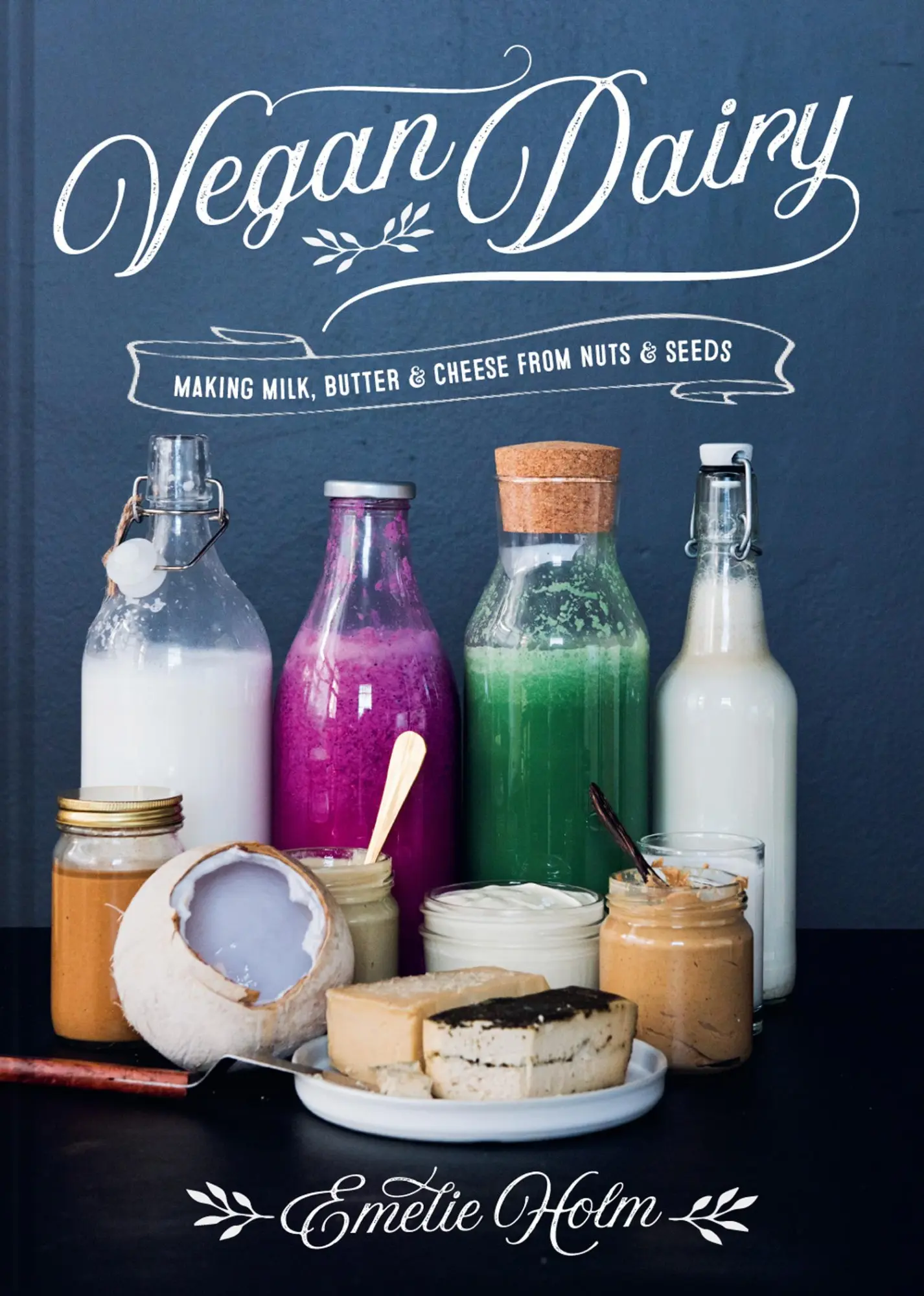 Cover: 9781911624578 | Vegan Dairy | Making Milk, Butter and Cheese from Nuts and Seeds
