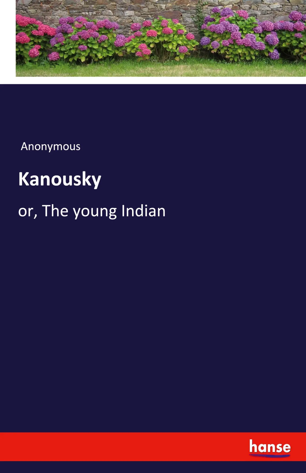 Kanousky: or, The young Indian