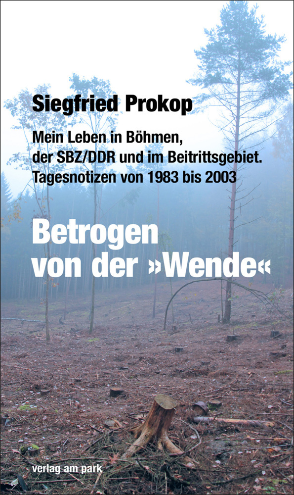 Cover: 9783947094578 | Betrogen von der 'Wende' | Siegfried Prokop | Taschenbuch | 618 S.