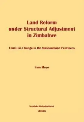 Cover: 9789171064578 | Land Reform under Structural Adjustment in Zimbabwe | Sam Moyo | Buch