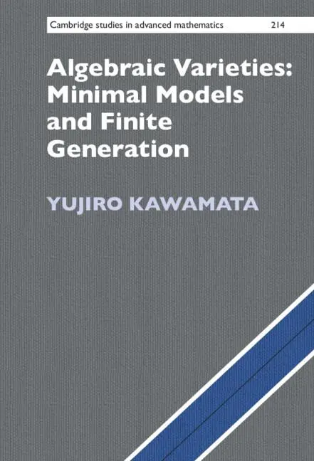 Cover: 9781009344678 | Algebraic Varieties | Minimal Models and Finite Generation | Kawamata