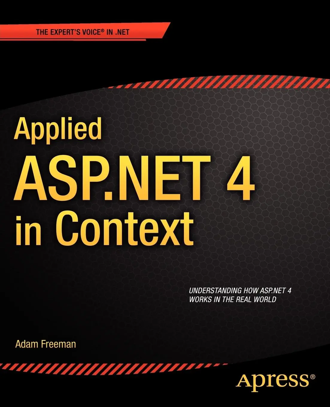 Cover: 9781430234678 | Applied ASP.NET 4 in Context | Adam Freeman | Taschenbuch | xxix