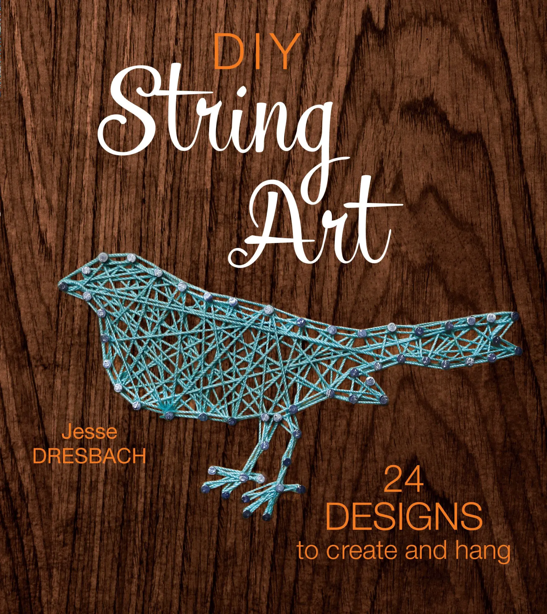 Cover: 9781632504678 | DIY String Art: 24 Designs to Create and Hang | Jesse Dresbach | Buch