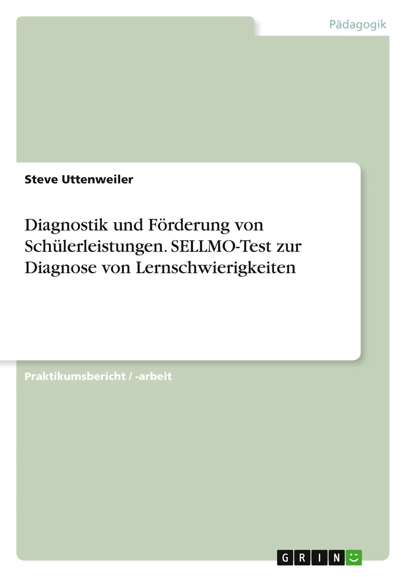Cover: 9783668284678 | Diagnostik und Förderung von Schülerleistungen. SELLMO-Test zur...