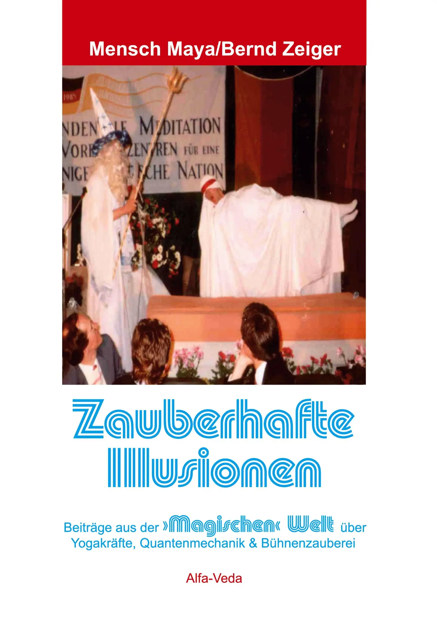 Cover: 9783945004678 | Zauberhafte Illusionen | Mensch Maya (u. a.) | Taschenbuch | Paperback