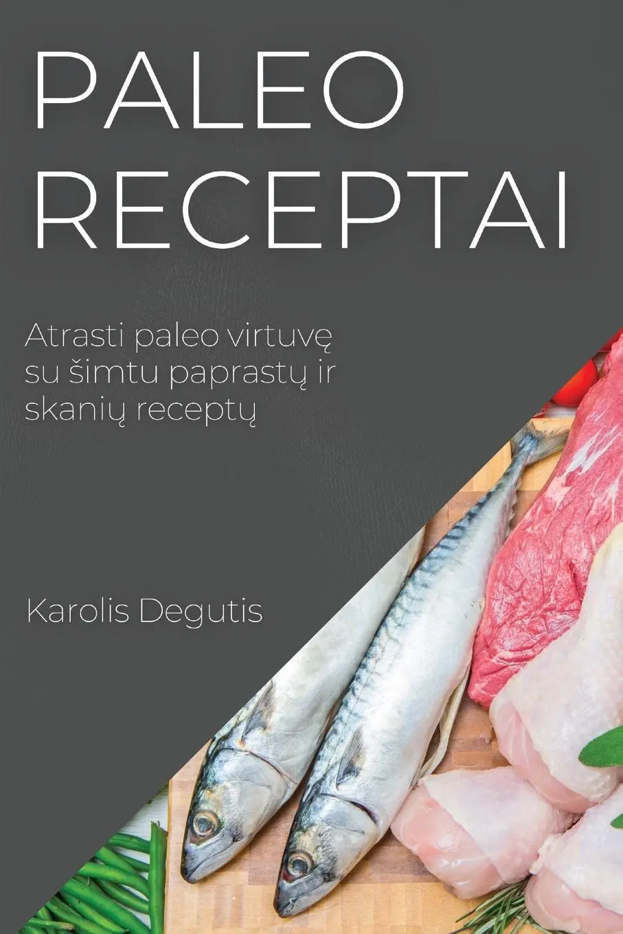 Cover: 9781837524778 | Paleo receptai | Karolis Degutis | Taschenbuch | Litauisch | 2023