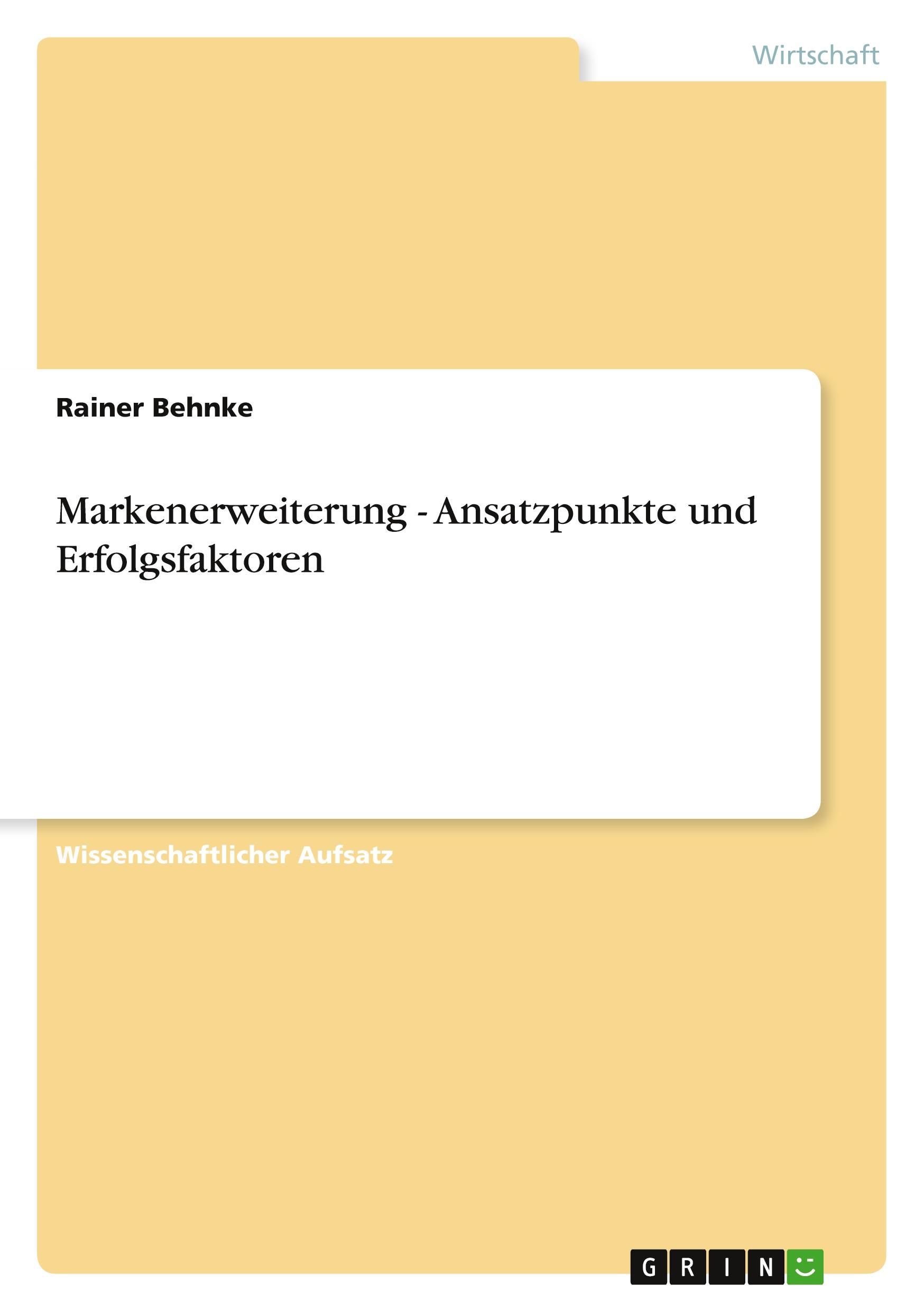 Markenerweiterung - Ansatzpunkte und Erfolgsfaktoren  Rainer Behnke  Taschenbuch  Deutsch  2011 - Behnke, Rainer