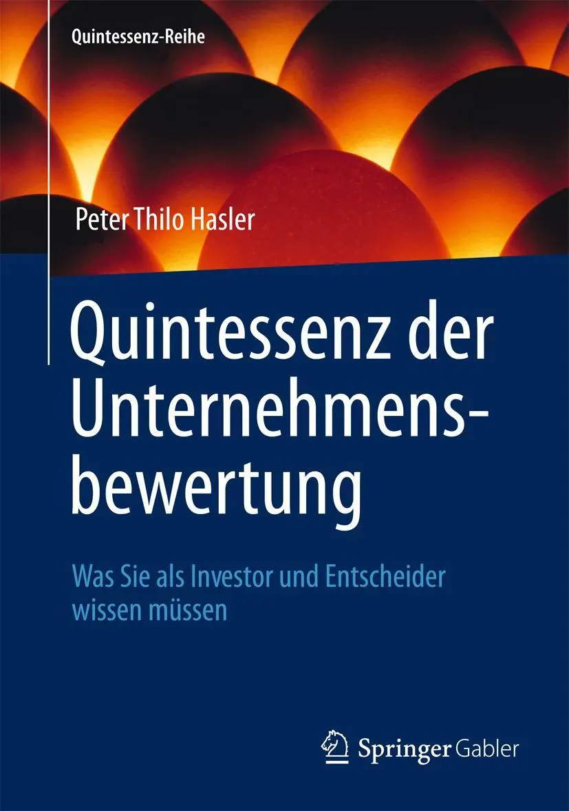 Cover: 9783642364778 | Quintessenz der Unternehmensbewertung | Peter Thilo Hasler | Buch