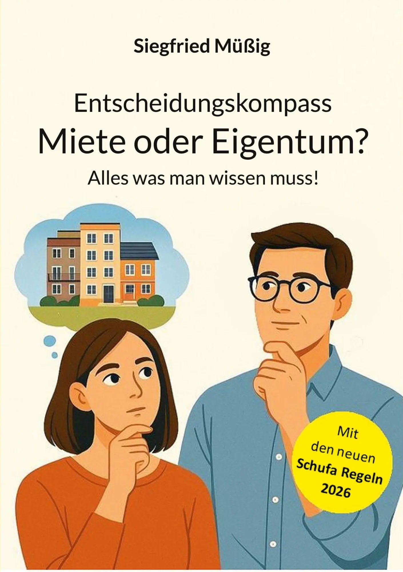 Cover: 9783695764778 | Entscheidungskompass Miete oder Eigentum? | Alles was man wissen muss!