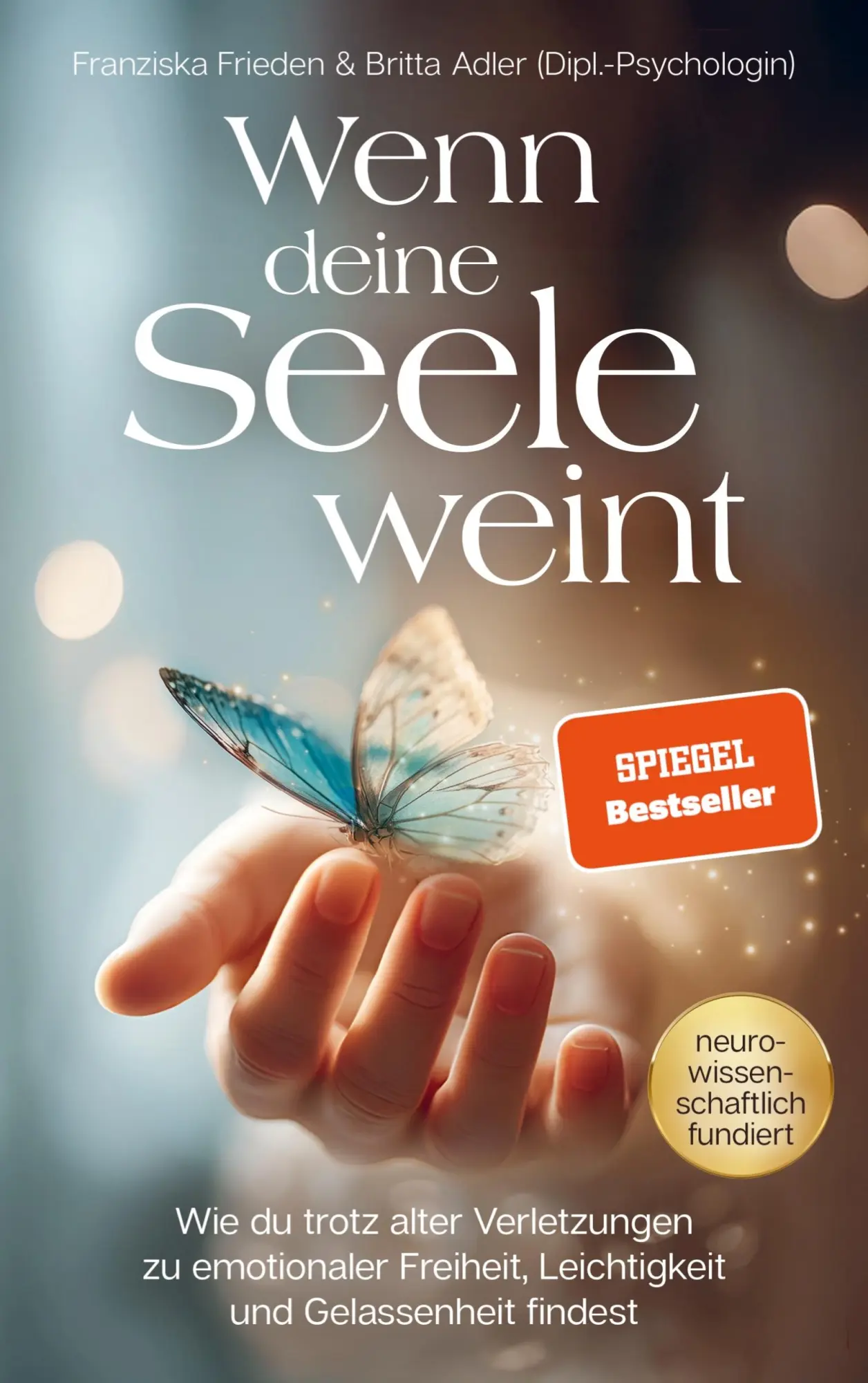 Cover: 9783982624778 | Wenn deine Seele weint | Franziska Frieden | Taschenbuch | 252 S.