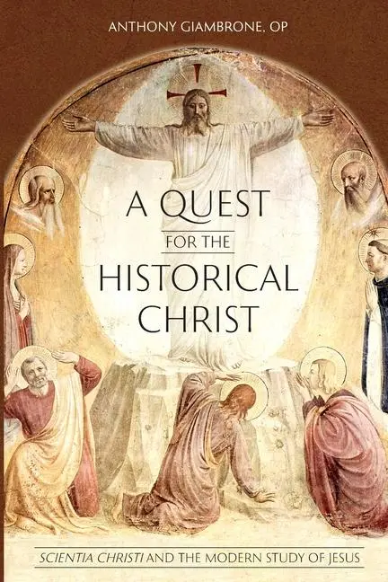 Cover: 9780813234878 | A Quest for the Historical Christ Scientia Christi and the Modern...