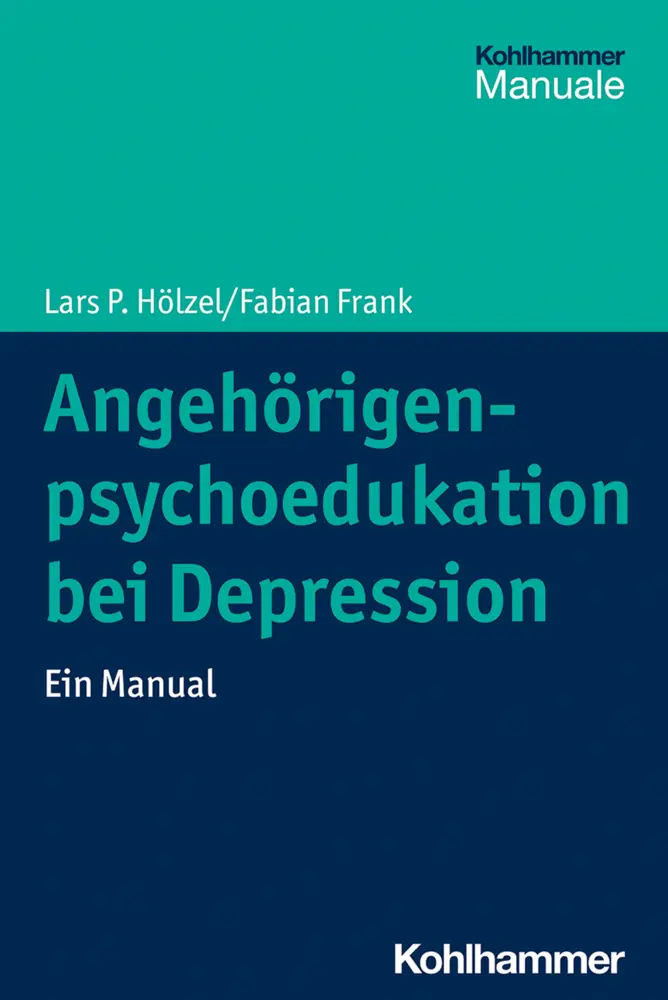 Cover: 9783170334878 | Angehörigenpsychoedukation bei Depression | Ein Manual | Taschenbuch
